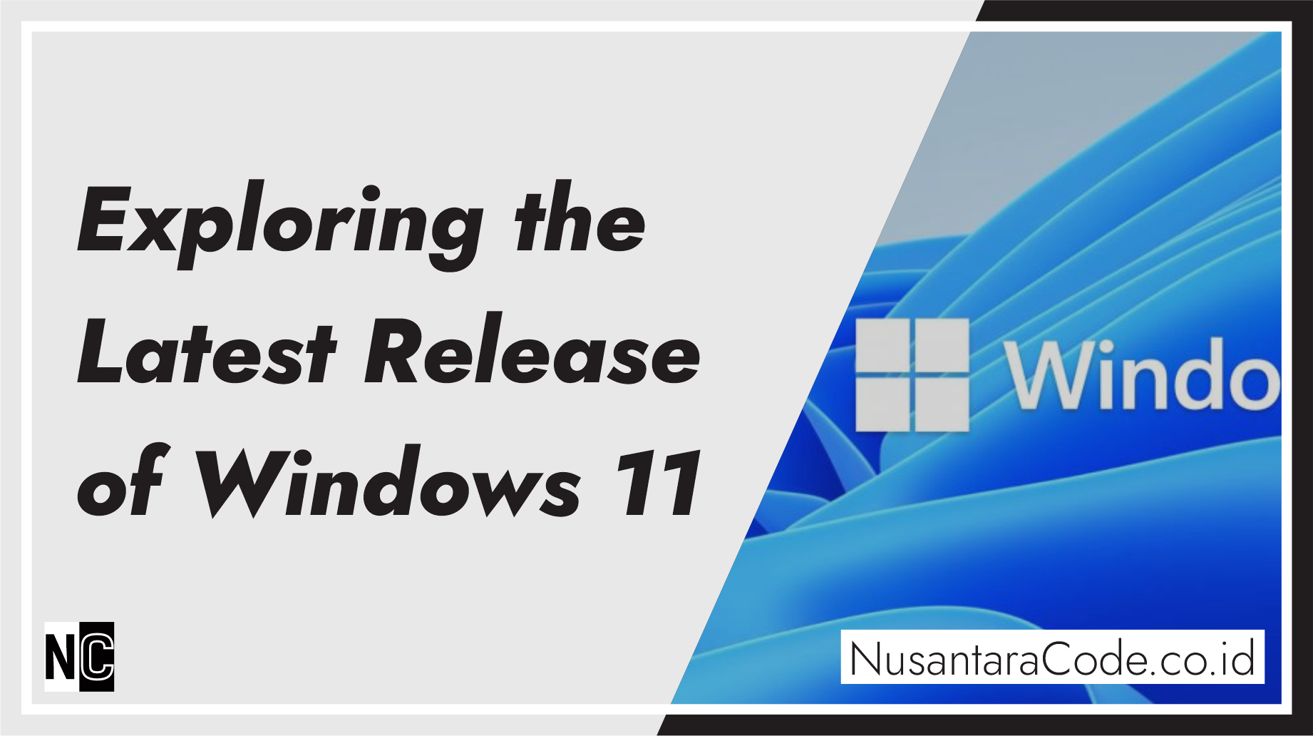 Exploring the Latest Release of Windows 11