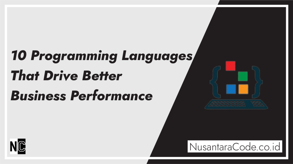 10 Programming Languages That Drive Better Business Performance – Blog ...