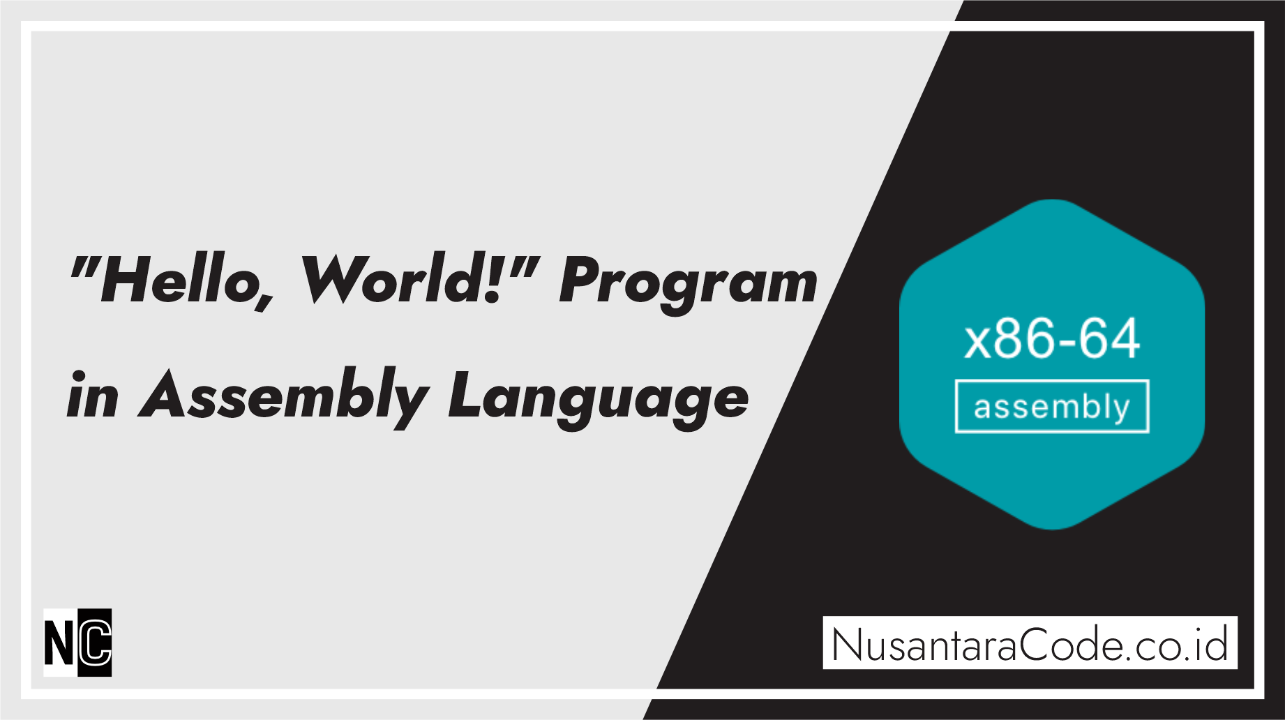 Building Your First “Hello, World!” Program in Assembly Language