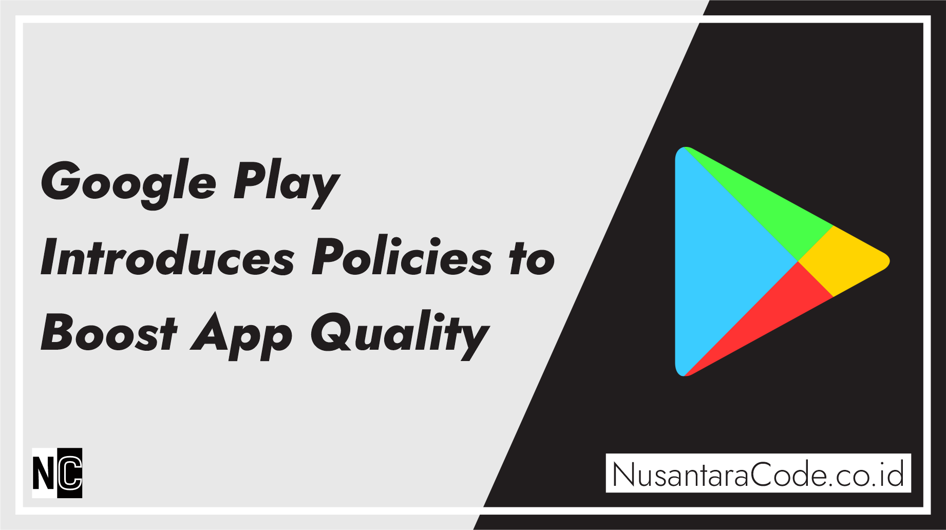 Google Play Introduces Policies to Boost App Quality