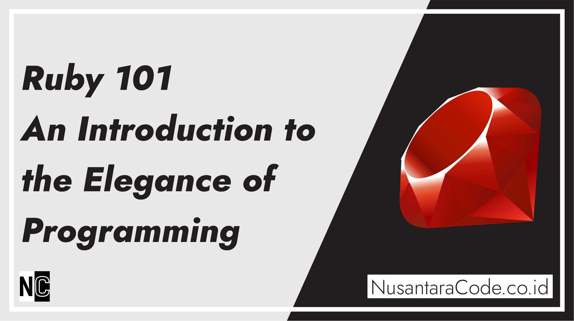 Ruby 101 – An Introduction to the Elegance of Programming