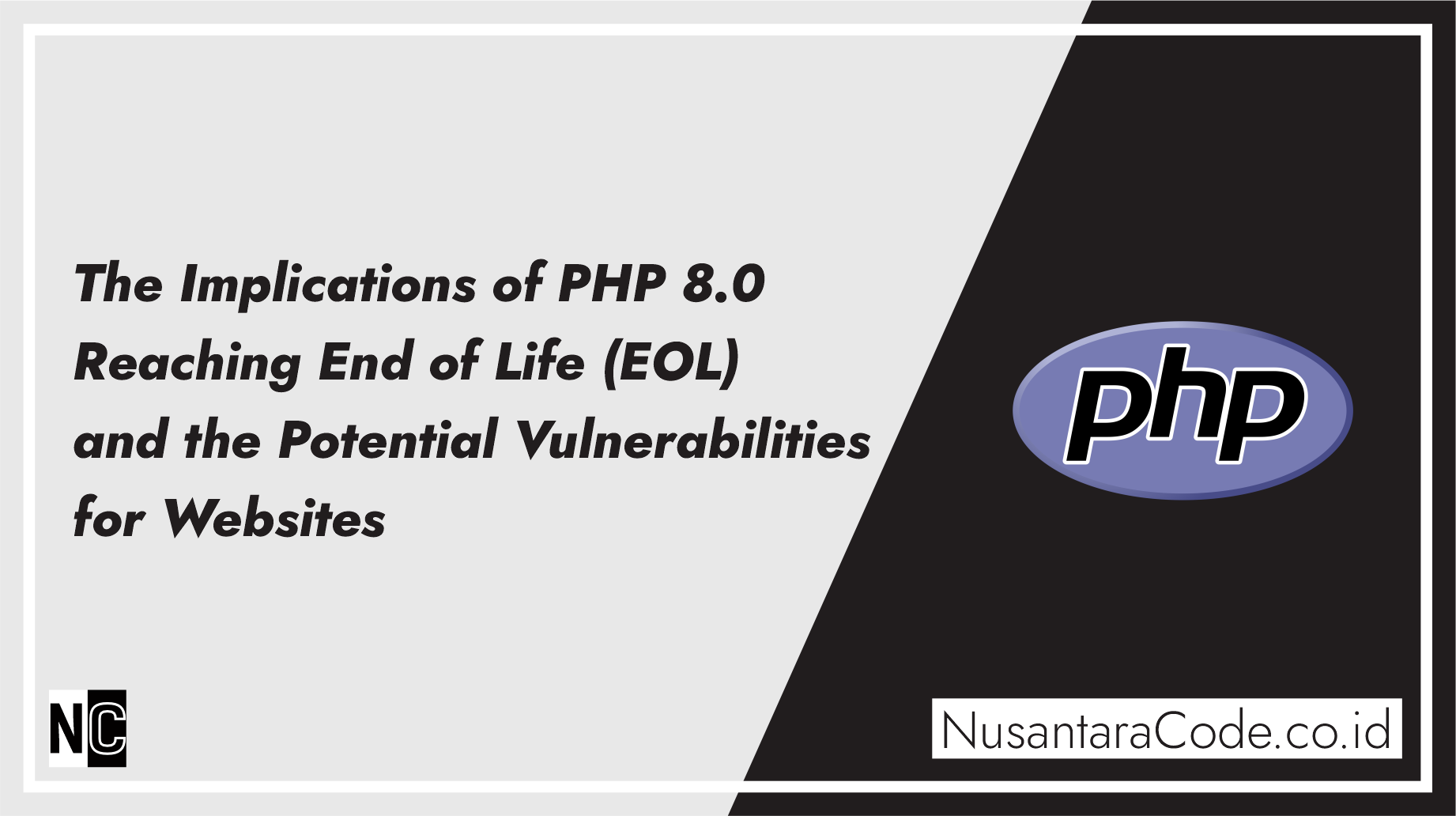 The Implications of PHP 8.0 Reaching End of Life (EOL) and the Potential Vulnerabilities for Websites