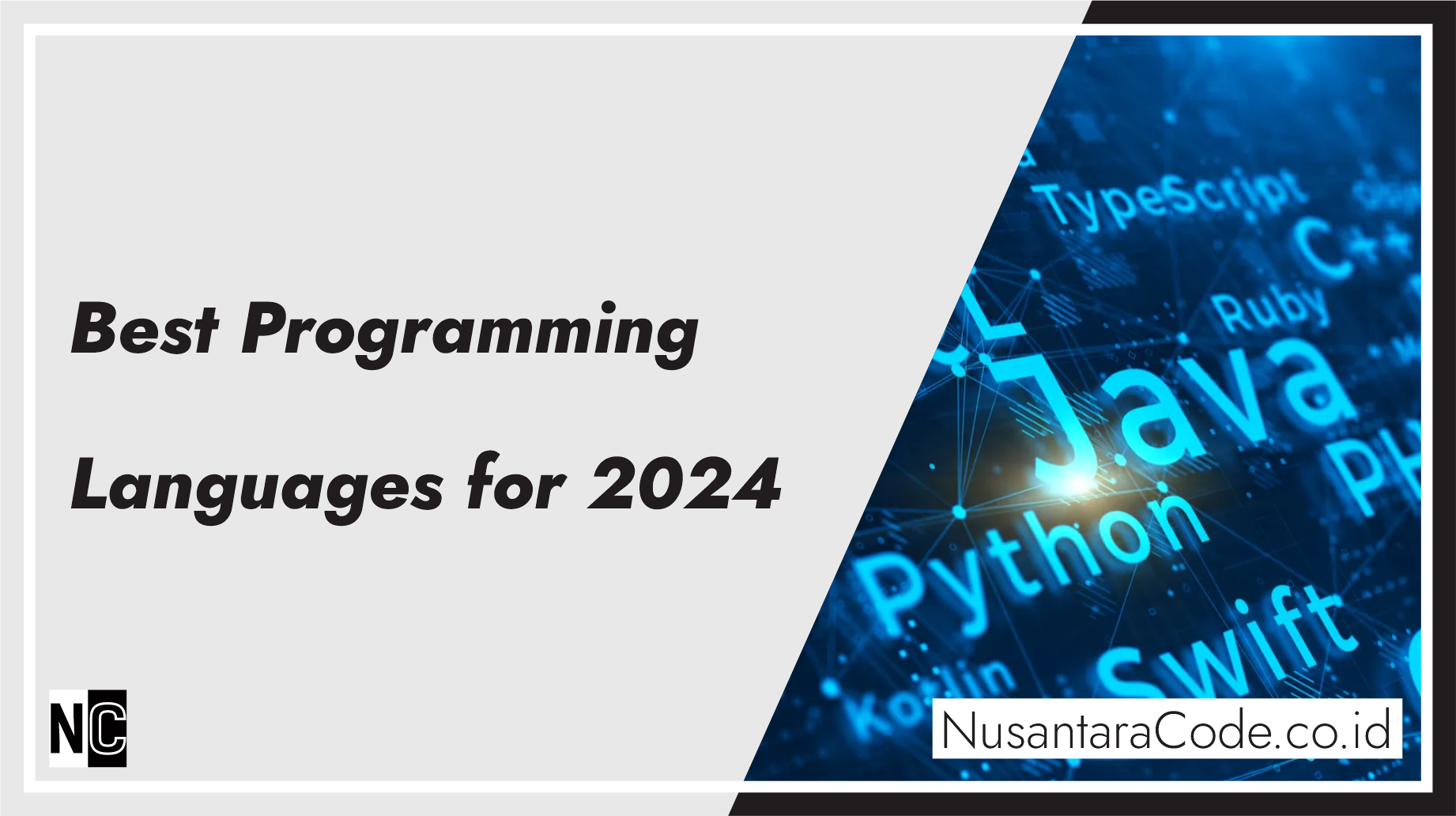 Best Programming Languages for 2024 Blog Nusantara Code