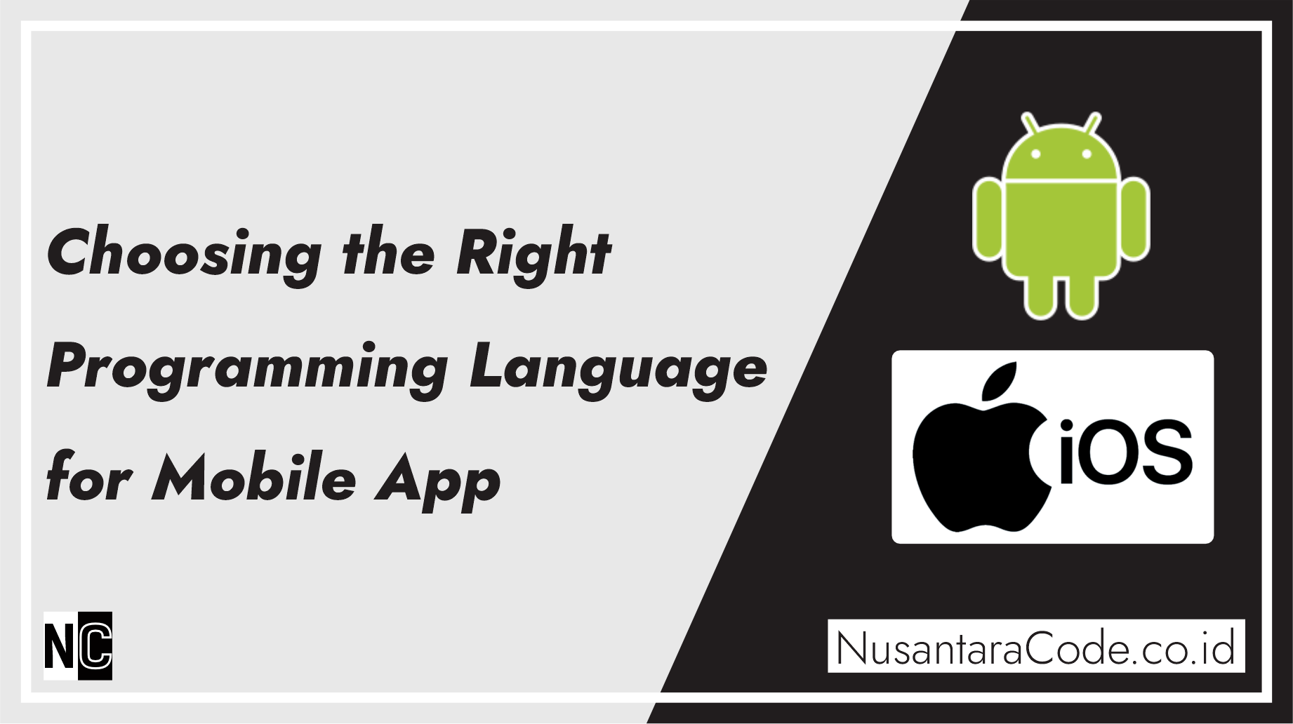 Choosing the Right Programming Language for Mobile App Development: Android vs. iOS