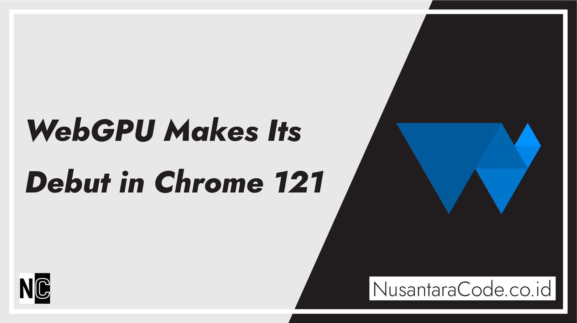 WebGPU Makes Its Debut in Chrome 121