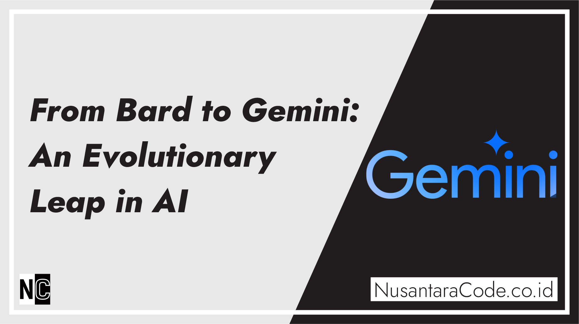 From Bard to Gemini: An Evolutionary Leap in AI